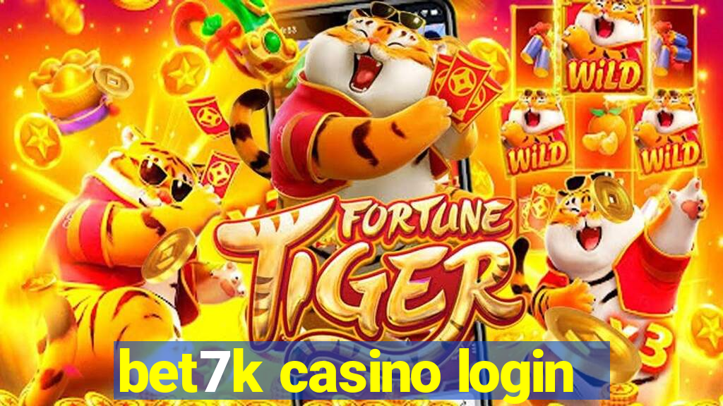 bet7k casino login